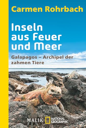 Inseln aus Feuer und Meer: Galapagos - Archipel der zahmen Tiere