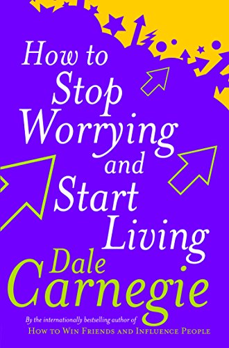 How To Stop Worrying And Start Living von Vermilion