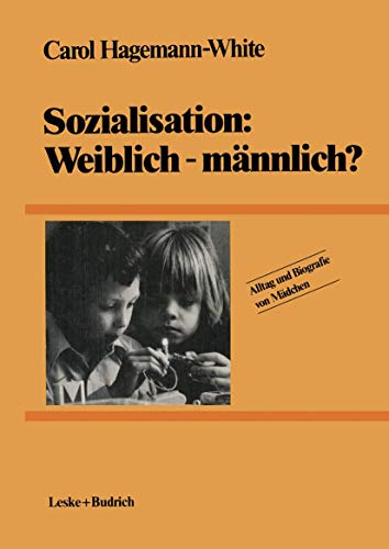 Sozialisation: Weiblich - Männlich? (Alltag und Biografie) (German Edition) (Alltag und Biografie, 1, Band 1) von VS Verlag für Sozialwissenschaften