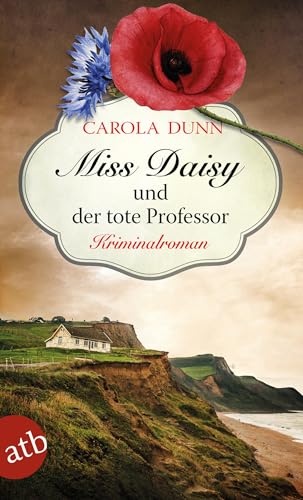 Miss Daisy und der tote Professor: Kriminalroman (Miss Daisy ermittelt, Band 7) von Aufbau Taschenbuch Verlag
