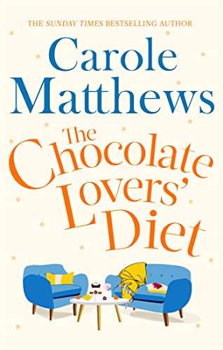 The Chocolate Lovers' Diet: the feel-good, romantic, fan-favourite series from the Sunday Times bestseller von Sphere