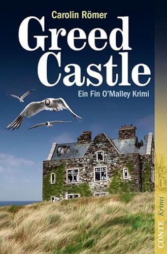Greed Castle: Ein Fin O'Malley Krimi (Conte Krimi) von Conte-Verlag
