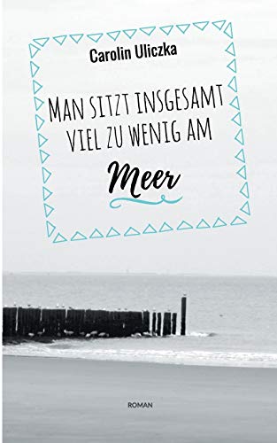 Man sitzt insgesamt viel zu wenig am Meer