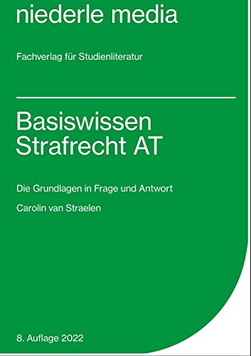 Basiswissen Strafrecht AT - 2022: Die Grundlagen in Frage und Antwort