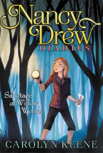 Sabotage at Willow Woods (Nancy Drew Diaries, Band 5) von Simon & Schuster
