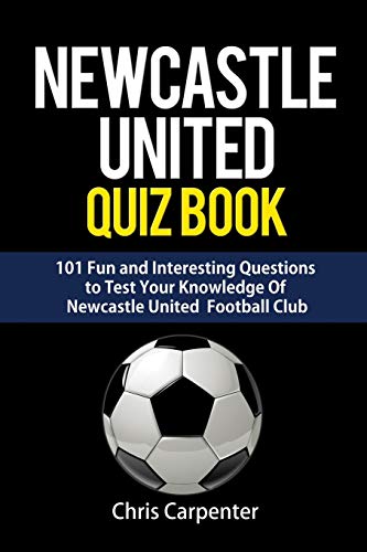 Newcastle United Quiz Book von CREATESPACE