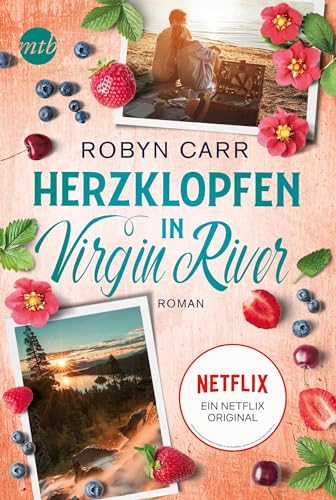 Herzklopfen in Virgin River: Die Buchvorlage zur erfolgreichen Netflix-Serie | Band zehn der Virgin-River-Reihe von HarperCollins