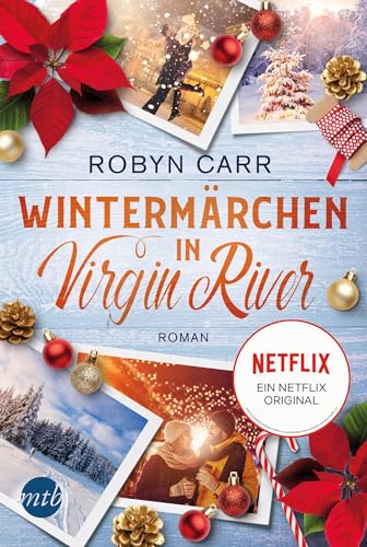 Wintermärchen in Virgin River: Die Buchvorlage zur erfolgreichen Netflix-Serie | Band vier der Virgin-River-Reihe von HarperCollins
