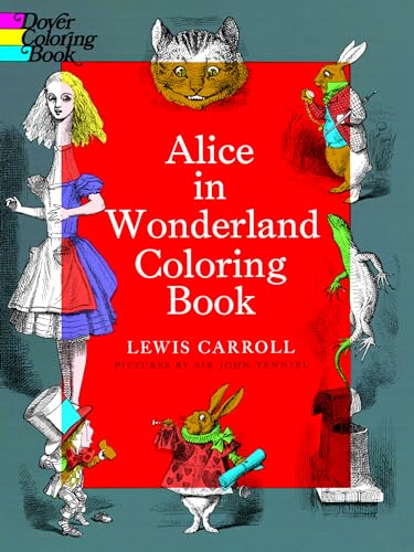 Alice in Wonderland Coloring Book (Dover Classic Stories Coloring Book) von Dover Publications