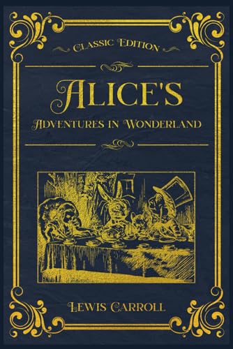 Alice's adventures in Wonderland: With original illustrations - annotated