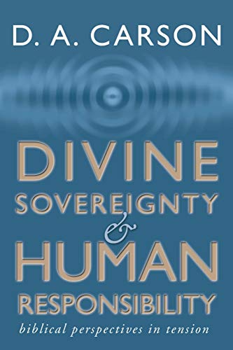 Divine Sovereignty and Human Responsibility: Biblical Perspective in Tension von Wipf & Stock Publishers