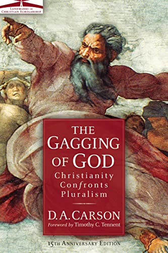 The Gagging of God: Christianity Confronts Pluralism von Zondervan