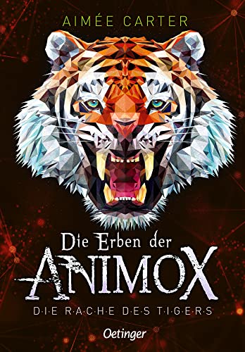 Die Erben der Animox 5. Die Rache des Tigers: Mitreißendes Abenteuer- und Fantasy-Buch für Kinder ab 10 Jahren aus dem Animox- Bestseller-Kosmos