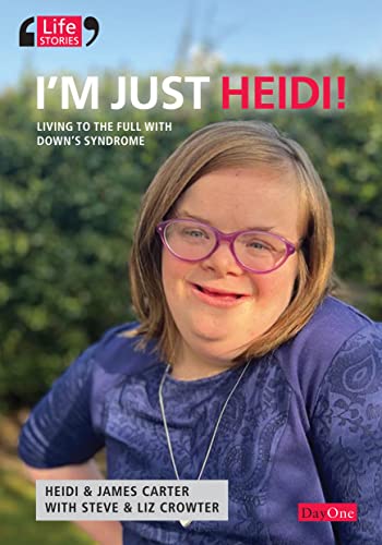 I'm Just Heidi: Living life to the full with Down's Syndrome (Life Stories) von Day One Publications