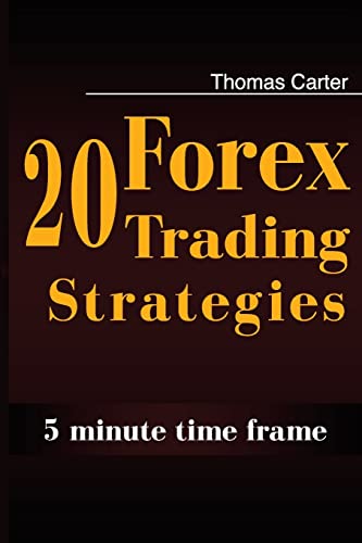 20 Forex Trading Strategies Collection (5 Min Time frame) von CREATESPACE