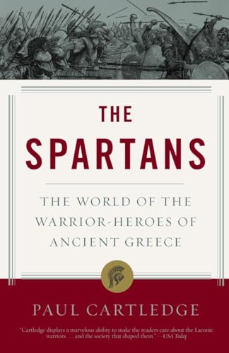 The Spartans: The World of the Warrior-Heroes of Ancient Greece von Vintage