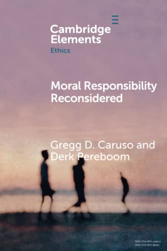 Moral Responsibility Reconsidered (The Cambridge Elements in Ethics) von Cambridge University Press