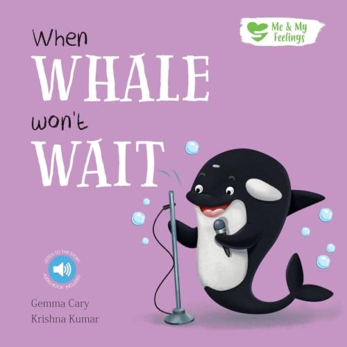 When Whale Won't Wait (Me & My Feelings) von North Parade Publishing