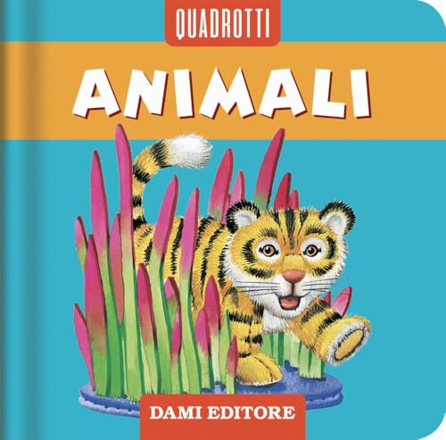 Animali. Ediz. a colori (Quadrotti) von Dami Editore