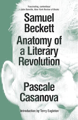 Samuel Beckett: Anatomy of a Literary Revolution von Verso