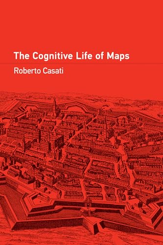 The Cognitive Life of Maps