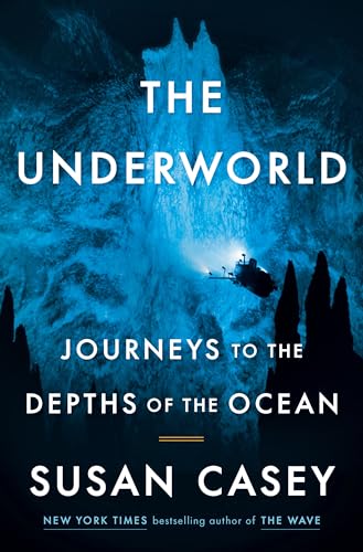 The Underworld: Journeys to the Depths of the Ocean von Doubleday