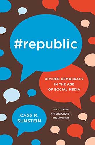 #Republic: Divided Democracy in the Age of Social Media von Princeton University Press