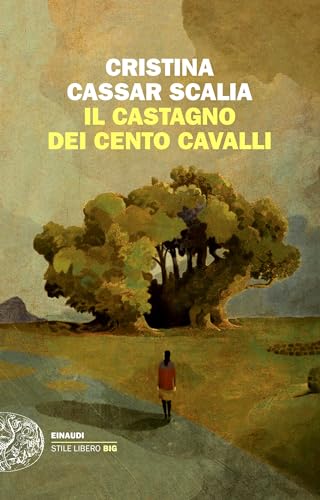 Il Castagno dei cento cavalli (Einaudi. Stile libero) von Einaudi