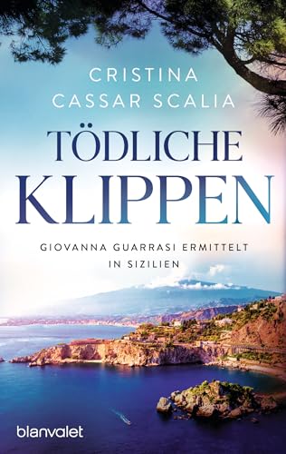 Tödliche Klippen: Giovanna Guarrasi ermittelt in Sizilien (Ein Giovanna-Guarrasi-Krimi, Band 2)