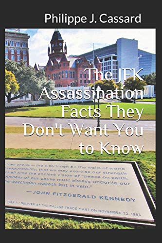 The JFK Assassination Facts They Don't Want You to Know von Independently Published