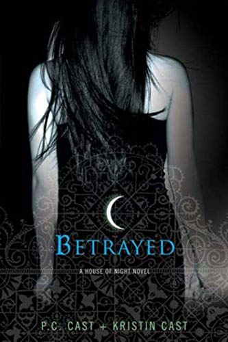 Betrayed: Betrogen, englische Ausgabe . (House of Night, 2, Band 2) von St. Martin's Griffin