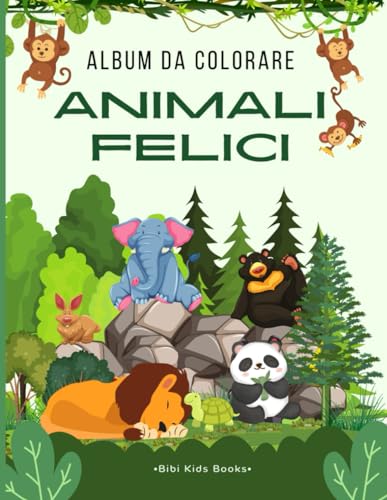 Animali Felici Album Da Colorare: +50 immagini di animali sorridenti tutti da colorare! von Independently published