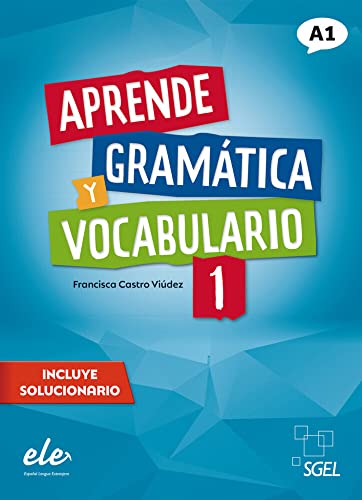 Aprende gramática y vocabulario 1 – Nueva edición: Buch (mit Lösungen) (Aprende gramática y vocabulario – Nueva edición)