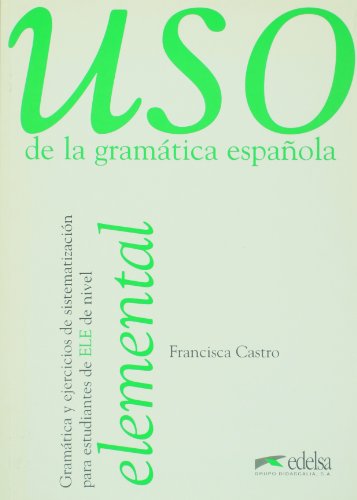 Uso de la gramática española elemental (USO De La Gramatica Espanola)