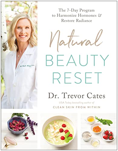 Natural Beauty Reset: The 7-Day Program to Harmonize Hormones and Restore Radiance von BenBella Books