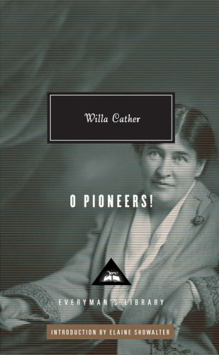O Pioneers! (Everyman's Library CLASSICS) von Everyman