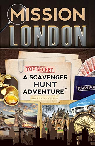 Mission London: A Scavenger Hunt Adventure (For Kids): A Scavenger Hunt Adventure: (Travel Book For Kids)