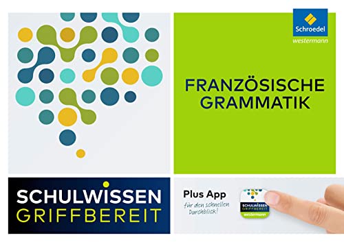 Schulwissen griffbereit: Französische Grammatik (Schulwissen griffbereit: Ausgabe 2017) von Schroedel Verlag GmbH