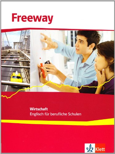 Freeway Wirtschaft. Englisch für berufliche Schulen: Schulbuch (Freeway. Ausgabe ab 2011) von Klett