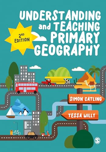 Understanding and Teaching Primary Geography (Achieving QTS) von Sage Publications