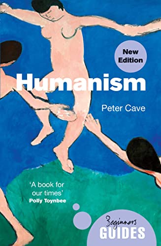 Humanism: A Beginner's Guide (Beginner's Guides) von Oneworld Publications