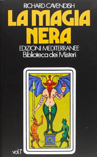 La magia nera (Esoterismo, medianità, parapsicologia)