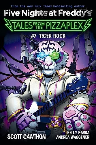 Five Nights at Freddy's: Tales from the Pizzaplex 07: Tiger Rock (Five Nights at Freddy's, 7) von Scholastic Ltd.