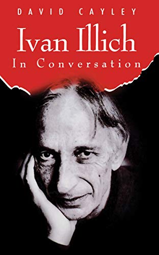 Ivan Illich in Conversation von House of Anansi Press