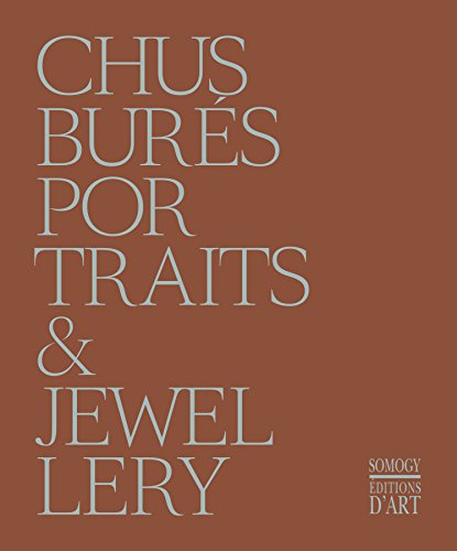 Chus Burés: Portraits & Jewellery