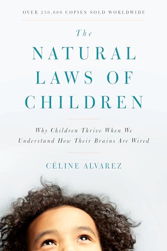 The Natural Laws of Children: Why Children Thrive When We Understand How Their Brains Are Wired von Shambhala Publications