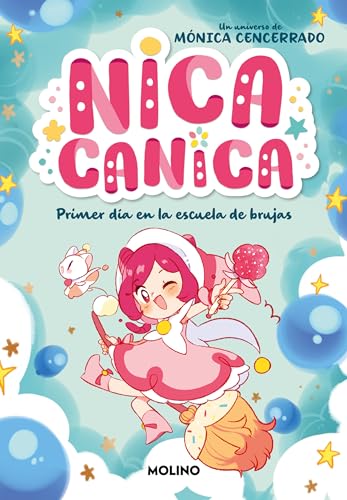 Nica Canica 1 - Primer día en la escuela de brujas (Peques, Band 1) von Molino