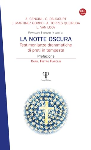 La notte oscura. Testimonianze drammatiche di preti in tempesta (XXI secolo) von Pazzini