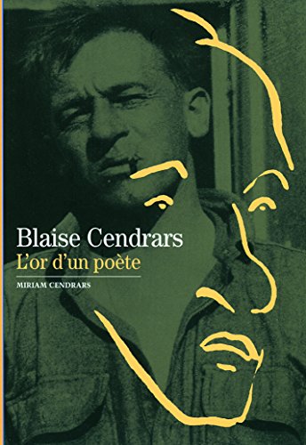 Decouverte Gallimard: Blaise Cendrars, l'or d'un poete