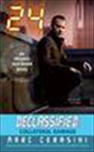 24 Declassified: Collateral Damage: An Original Jack Bauer Novel